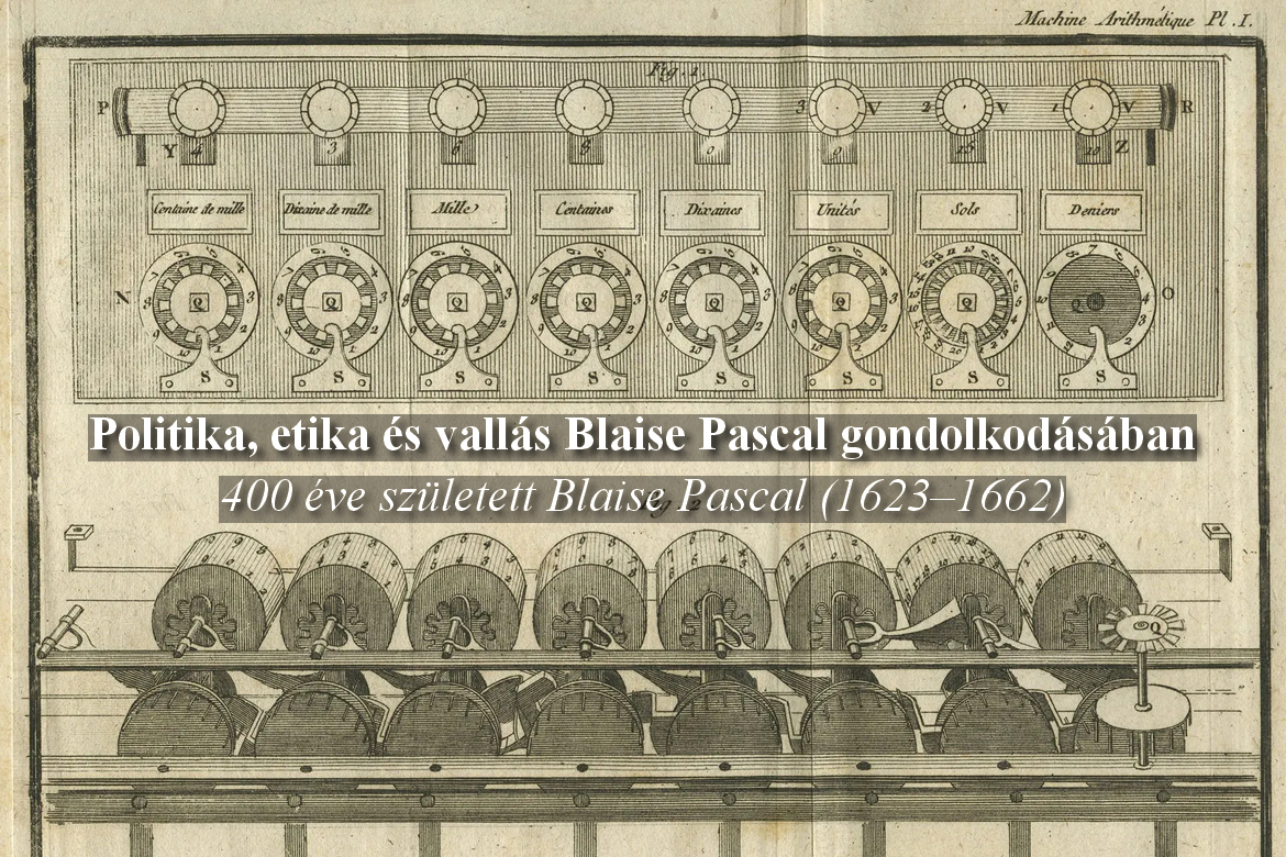 Politika, etika és vallás Blaise Pascal gondolkodásában